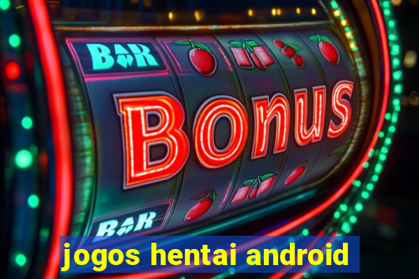 jogos hentai android